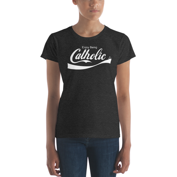 Enjoy Being Catholic Women's t-shirt