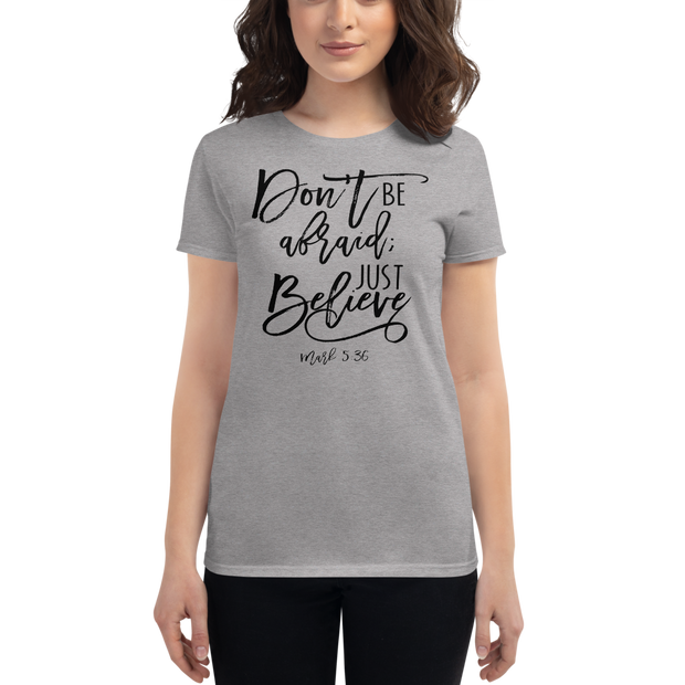 Dont Be Afraid - Women's t-shirt