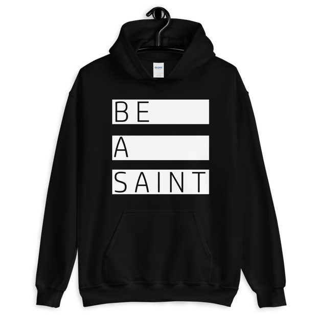 Be A Saint. (BeAst.) Hoodie