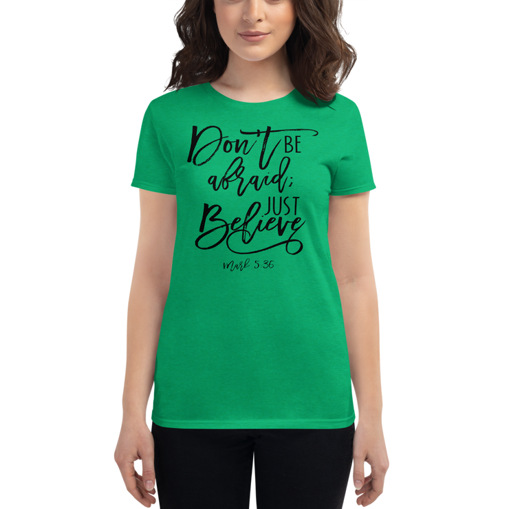 Dont Be Afraid - Women's t-shirt