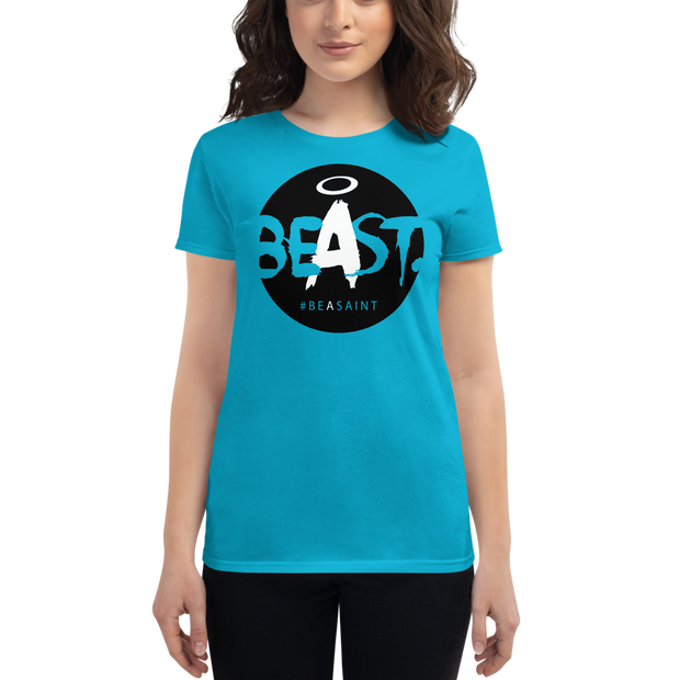 BeAst. (Be A Saint) - Women's t-shirt