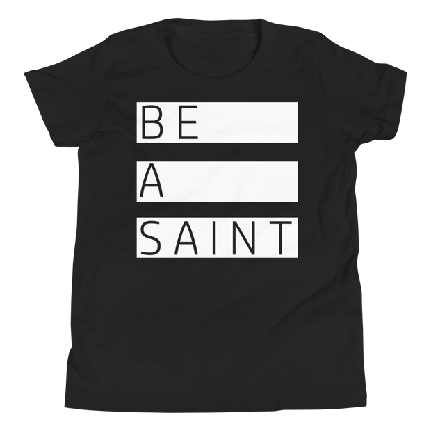 Be a Saint. (BeAst.) - Youth  T-Shirt