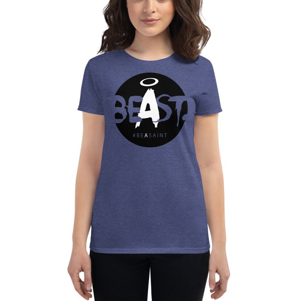 BeAst. (Be A Saint) - Women's t-shirt